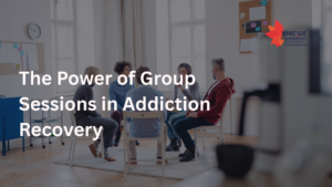 The Power of Group Sessions in Addiction Recovery